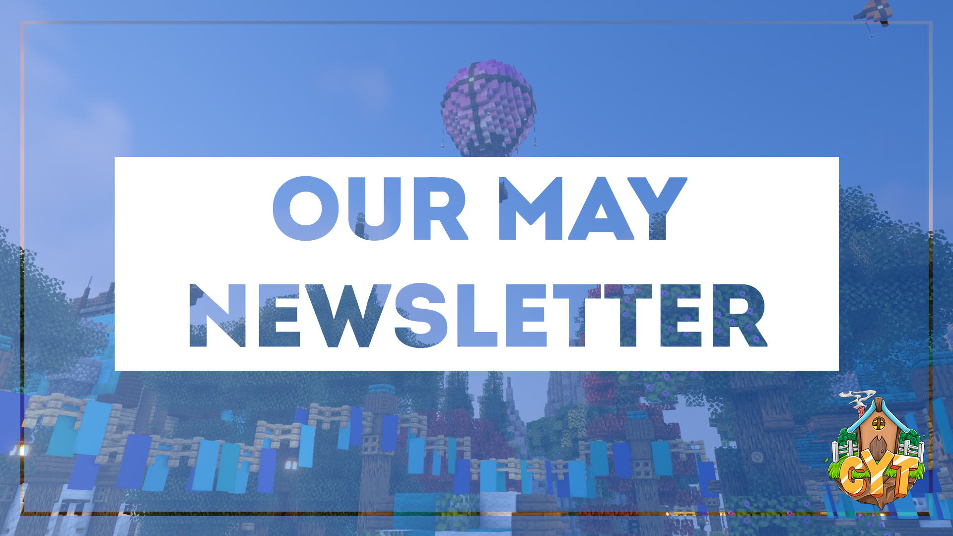 Our May Newsletter